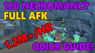 RUNESCAPE 3 - 120/200m NECROMANCY Full AFK GUIDE! 1.2m+/HR