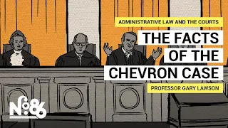 The Facts of the Chevron Case [No. 86]