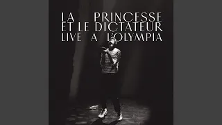 La princesse et le dictateur (Live à L'Olympia)