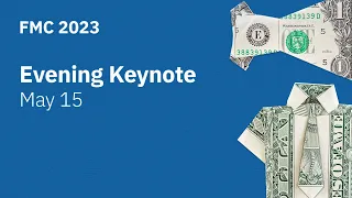 [FMC 2023] Evening Keynote, May 15