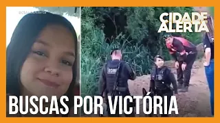 Caso Victória: polícia concentra as buscas pela adolescente em uma área menor da cidade