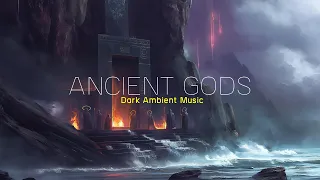 Ancient Gods: Beautiful Dark ambient Music, a Mythic Journey