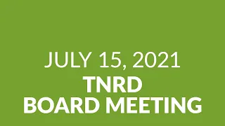 TNRD Board Meeting - July 15, 2021