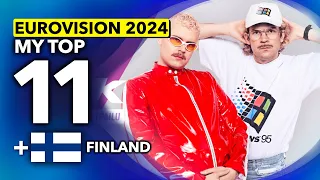 Eurovision 2024 | My Top 11 (NEW: 🇫🇮 Finland)