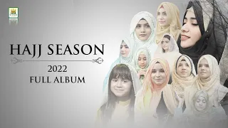 Hajj Album 2022 || Hajj Special || Laiba Fatima N All Best Nasheed Artist || Aljilani Studio