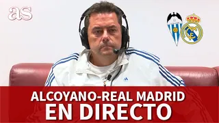 Alcoyano vs. Real Madrid | En DIRECTO, la REACCIÓN de RONCERO | Diario AS
