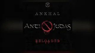 Ankhal (Álbum completo - 2021) ANTI JUDAS RELOADED