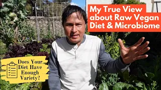 Why I Eat Cooked Food For More Variety; Is Raw Vegan Not Good Enough?