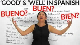 'Good' & 'well' in Spanish: Bueno, buen, or bien?