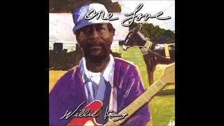 Willie King - One Love