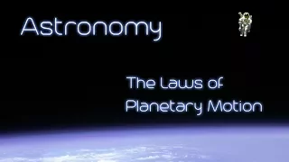 Astronomy - Chapter 3.1 - The Laws of Planetary Motion (Audiobook)