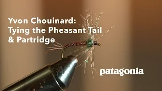 Yvon Chouinard: Tying the Pheasant Tail & Partridge