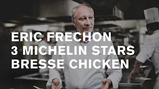 Eric Frechon: Bresse chicken, 3 Michelin stars