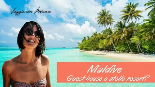 Maldive: guest house o atollo resort?
