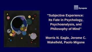 SUBJECTIVE EXPERIENCE. Its Fate in Psychology, Psychoanalysis, and Philosophy of Mind