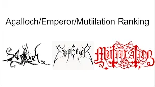 Agalloch/Emperor/Mutiilaiton Ranked