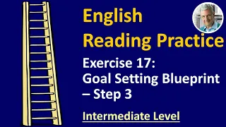 ENGLISH READING PRACTICE: Exercise 17 (Intermediate) - Goal Setting Step 3