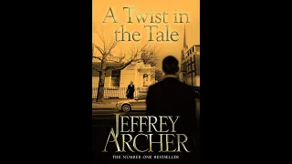 Plot summary, “A Twist in the Tale” by Jeffrey Archer in 5 Minutes - Book Review