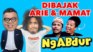 NGABDUR DIBAJAK ARIE DAN MAMAT - LO DIMANA DUR ?