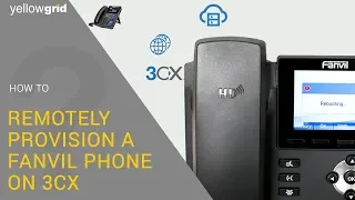 How To Remotely Provision A Fanvil Phone on 3CX