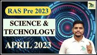 Science and Technology for RAS- April  2023| RAS Prelims 2023 | Ghanshyam Sir| RAS Strategy