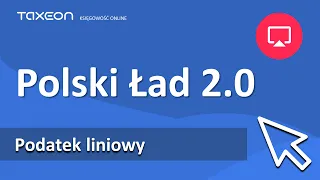 Polski Ład 2.0 - Podatek Liniowy. Co się zmienia od 1 lipca 2022 r. #NiskiePodatki