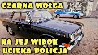 Czarna Wołga  na jej widok ucieka nawet POLICJA