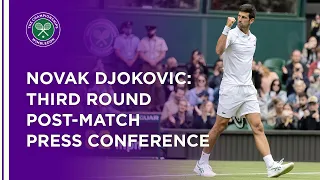 Novak Djokovic Third Round Press Conference | Wimbledon 2021