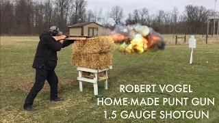 Robert Vogel Home-Made Punt Gun / 1.5 Gauge Shotgun