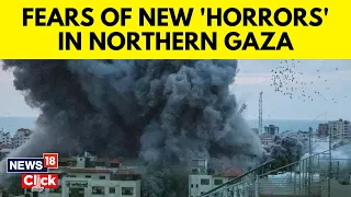 Israel vs Hamas | 200 Days Of Gaza Conflict | Is IDF Going To Invade North Gaza Again? | N18V