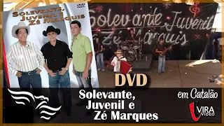 "SOLEVANTE, JUVENIL E ZÉ MARQUES" ao vivo em Catalão - DVD Completo