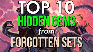 Top 10 Hidden Gems from Forgotten Sets | Magic: the Gathering