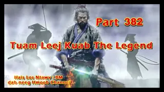 Tuam Leej Kuab The Hmong Shaman Warrior (Part 382)