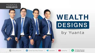 Wealth Designs by Yuanta : 20/03/2567