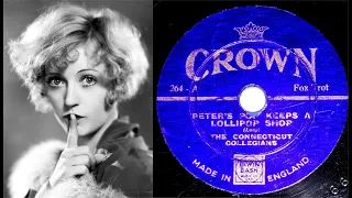 78 RPM – The Connecticut Collegians – Peter’s Pop Keeps A Lollipop Shop (1936)