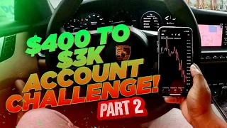 $400 to 3K LIVE Account Flip COMPLETED in 1 Week! w/Full Breakdowns & Psychology (PART 2)