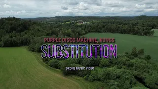 Purple Disco Machine, Kungs - Substitution (Drone Music Video)