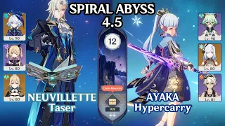 Neuvillette C0 Taser & Ayaka C0 Hypercarry Ver.4.5 Spiral Abyss Floor 12 ☆9 Stars【Genshin Impact】