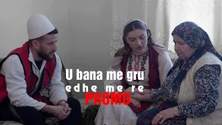 U bana me gru edhe me re (PROMO) TREGIME POPULLORE