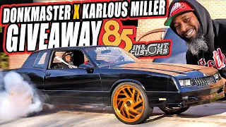 DONKMASTER MADE KARLOUS MILLER'S GIVEAWAY CAR TOO FAST - Black Blurry Monte Carlo Before & After