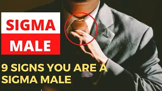 9 Signs You are 100% Sigma Male | Traits of Sigma Males | (Rare)