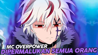 10 Anime Overpower MC Dipermalukan tapi Mengejutkan Semua orang Dengan Kekuatannya