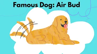 A Brief History of The Famous Dog: Air Bud