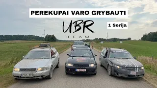 UBR Team: PEREKUPAI VARO GRYBAUTI (1 serija)