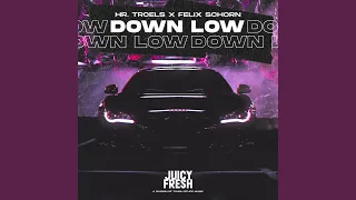 Down Low