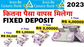 canara bank fd interest calculate canara bank fixed deposit fd interest 2023 new calculation benefit