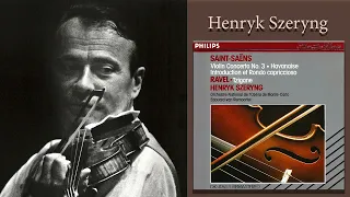 Henryk Szeryng - Saint-Saëns: Introduction and Rondo Capriccioso in A minor, Op. 28. Rec. 1969