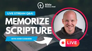 Memorize the Bible in 2024 - LIVE Q&A! (replay)