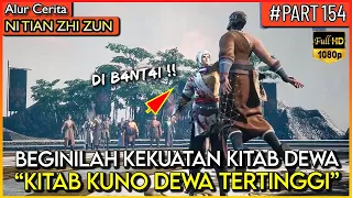 DEWA PAKBOUY MURKA WANITA NYA DI HINA2 !! - Alur Cerita Donghua #NTZZ (PART 154)