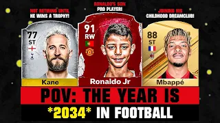 POV: The Year is 2034 in FOOTBALL! 😔💔